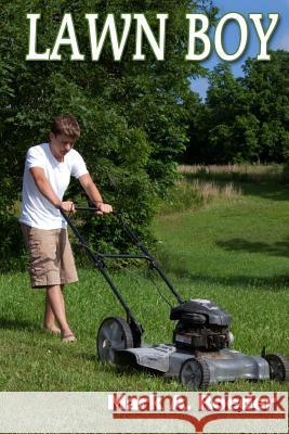 Lawn Boy Mark a. Roeder 9781518625756 Createspace - książka