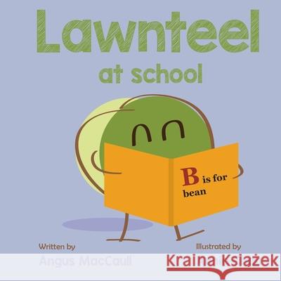 Lawnteel at School Annie Chau Angus Maccaull 9780995869295 Outside the Lines Press - książka