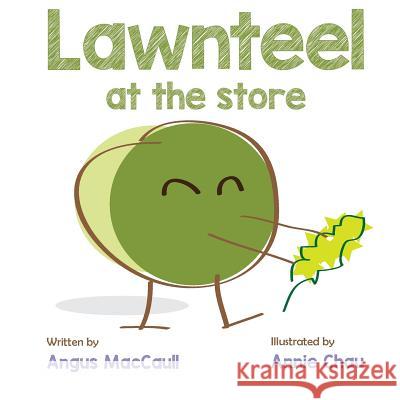 Lawnteel at the Store Angus Maccaull Annie Chau  9780994924025 Outside the Lines Press - książka