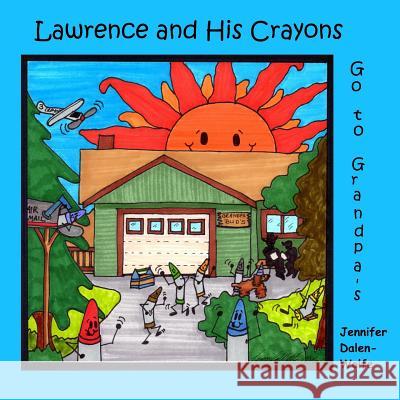 Lawrence and His Crayons Go to Grandpa's Jennifer Dalen Wolfe 9781541239982 Createspace Independent Publishing Platform - książka