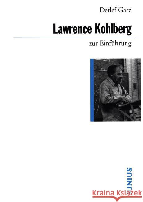 Lawrence Kohlberg zur Einführung Garz, Detlef 9783885066477 Junius Verlag - książka