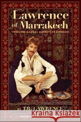 Lawrence of Marrakech: From the Magical Markets of Morocco T. R. Lawrence Jeff Braucher Leslie Waltzer 9781732897601 Nomads of Santa Fe - książka