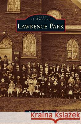 Lawrence Park Marjorie D McLean 9781531648657 Arcadia Publishing Library Editions - książka
