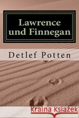 Lawrence und Finnegan: Auf der Suche Potten, Detlef 9781977615701 Createspace Independent Publishing Platform - książka