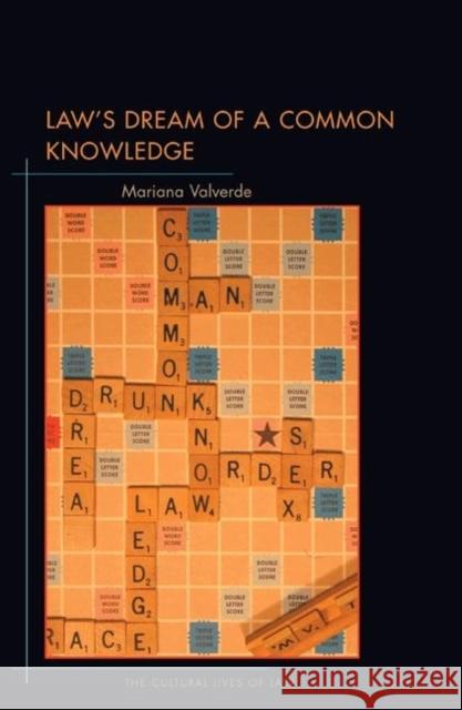 Law's Dream of a Common Knowledge Mariana Valverde 9780691086989 Princeton University Press - książka