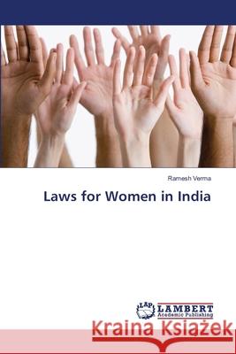 Laws for Women in India Verma, Ramesh 9786139824519 LAP Lambert Academic Publishing - książka