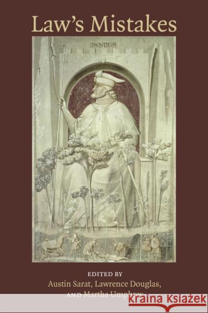 Law's Mistakes Austin Sarat Lawrence Douglas Martha Umphrey 9781625341938 University of Massachusetts Press - książka