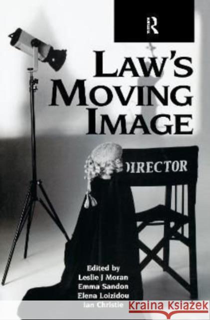Law's Moving Image Leslie Moran Elena Loizidou Ian Christie 9781138153196 Routledge Cavendish - książka