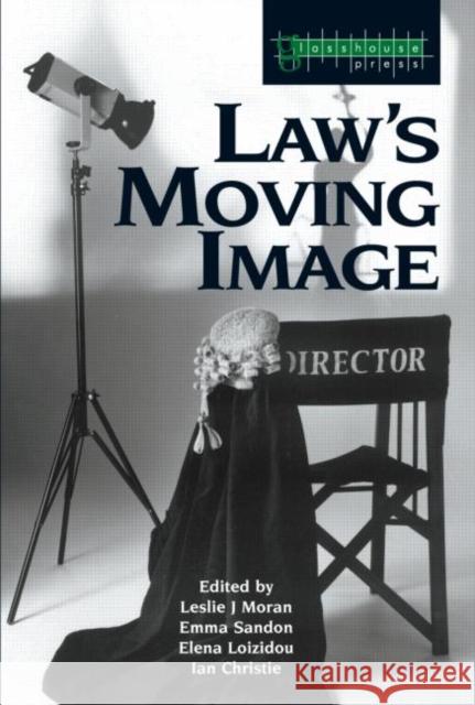 Law's Moving Image Leslie Moran Ian Christie 9781904385011 TAYLOR & FRANCIS LTD - książka