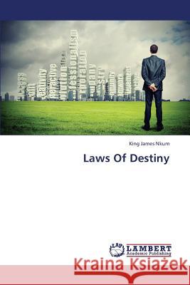 Laws of Destiny James Nkum King 9783659384936 LAP Lambert Academic Publishing - książka