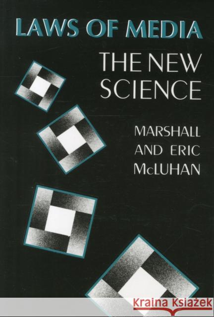 Laws of Media: The New Science McLuhan, Eric 9780802077158 University of Toronto Press - książka