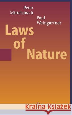 Laws of Nature Peter Mittelstaedt Paul A. Weingartner 9783540240792 Springer - książka