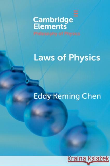 Laws of Physics Eddy Keming (University of California, San Diego) Chen 9781009012720 Cambridge University Press - książka