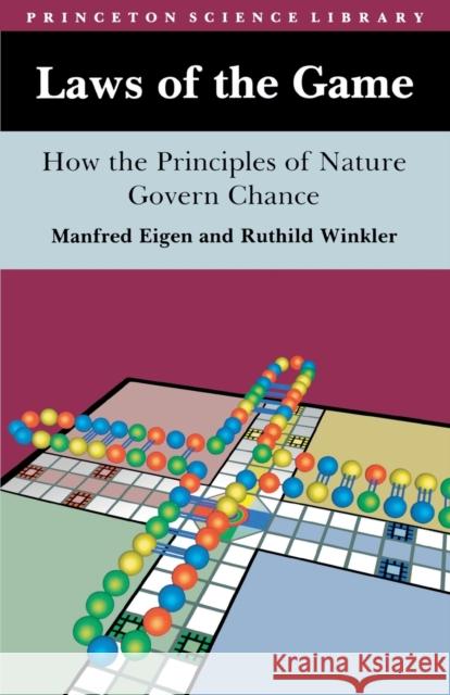 Laws of the Game: How the Principles of Nature Govern Chance Eigen, Manfred 9780691025667 Princeton University Press - książka