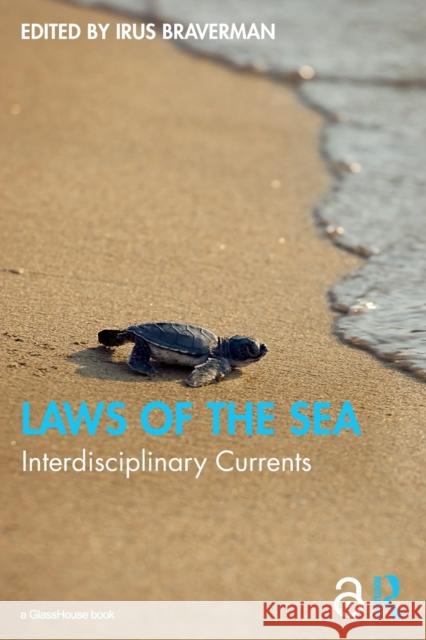 Laws of the Sea: Interdisciplinary Currents Irus Braverman 9781032070629 Routledge - książka