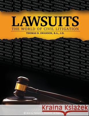 Lawsuits: The World of Civil Litigation Innovative Solution Muzzammil Sajjad Thomas Swanson 9781536912371 Createspace Independent Publishing Platform - książka