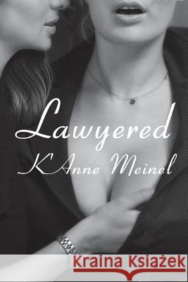 Lawyered K'Anne Meinel 9781499797107 Createspace - książka