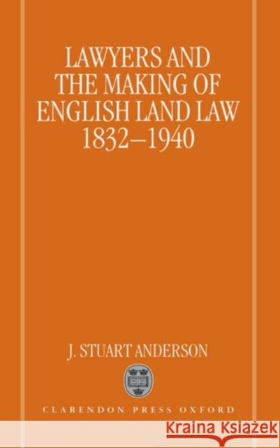 Lawyers and the Making of English Land Law 1832-1940  9780198256700 OXFORD UNIVERSITY PRESS - książka