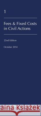 Lawyers Costs & Fees: Fees & Fixed Costs in Civil Actions: 22nd Edition Keith Biggs 9781780437972 Tottel Publishing - książka