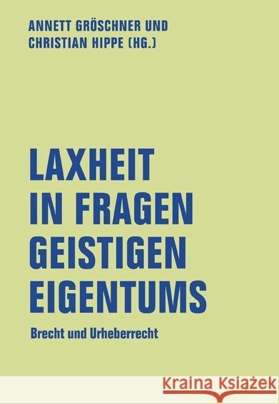 Laxheit in Fragen geistigen Eigentums : Brecht und Urheberrecht  9783957322760 Verbrecher Verlag - książka