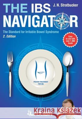 Laxiba The IBS Navigator: The Standard for Irritable Bowel Syndrome Stratbucker, J. N. 9781941978283 Laxiba - książka