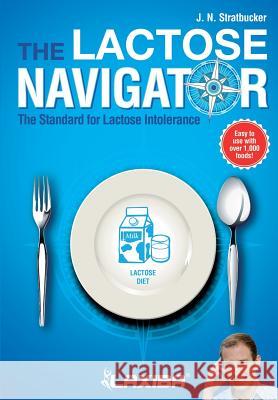 Laxiba The Lactose Navigator: The Standard for Lactose Intolerance Stratbucker, J. N. 9781941978757 Laxiba - książka