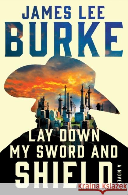 Lay Down My Sword and Shield James Lee Burke 9781439165454 Simon & Schuster - książka