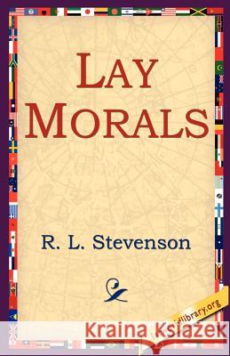 Lay Morals Robert Louis Stevenson 9781595405067 1st World Library - książka