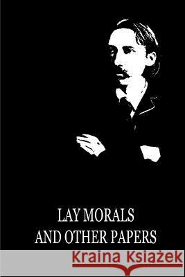 Lay Morals And Other Papers Stevenson, Robert Louis 9781479291762 Createspace - książka