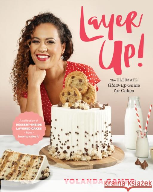 Layer Up!: The Ultimate Glow Up Guide for Cakes from How to Cake It Yolanda Gampp 9781938447808 Kayppin Media - książka