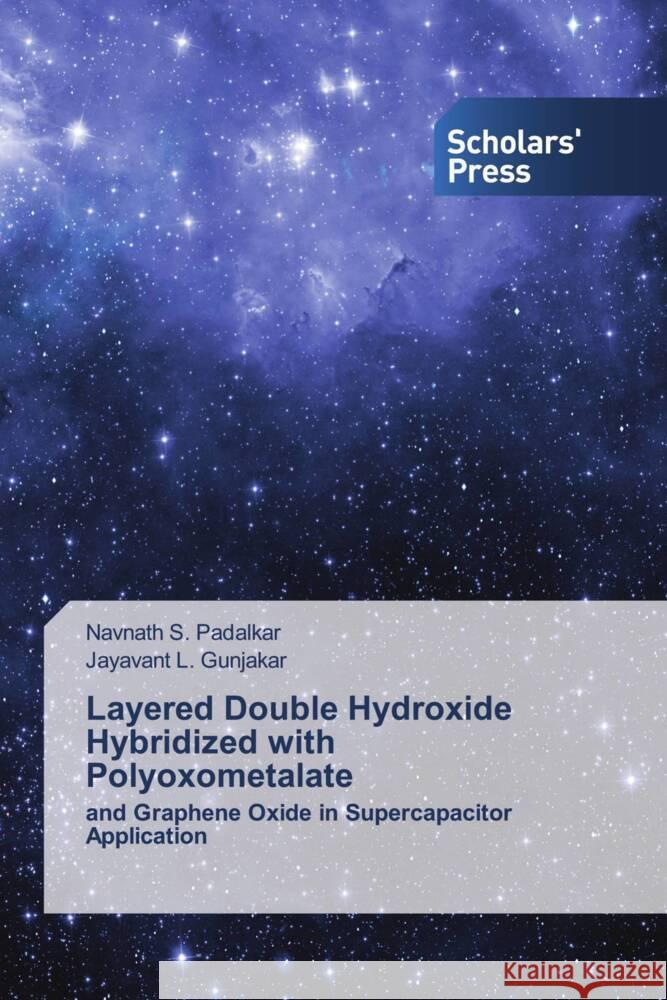 Layered Double Hydroxide Hybridized with Polyoxometalate Padalkar, Navnath S., Gunjakar, Jayavant L. 9786138975151 Scholars' Press - książka