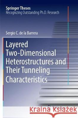 Layered Two-Dimensional Heterostructures and Their Tunneling Characteristics Sergio C. d 9783319887449 Springer - książka