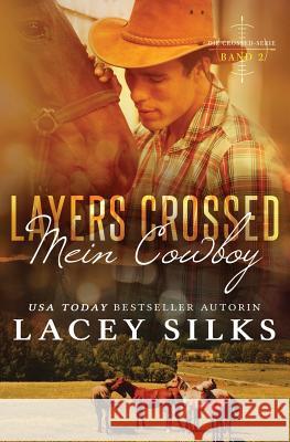 Layers Crossed: Mein Cowboy Lacey Silks Franziska Popp 9781927715888 Mylit Publishing - książka