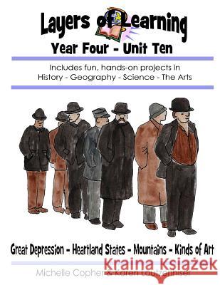 Layers of Learning Unit 4-10: Great Depression, Heartland States, Mountains, Kinds of Art Karen Loutzenhiser Michelle Copher 9781547174928 Createspace Independent Publishing Platform - książka