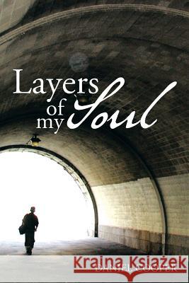 Layers of My Soul Daniel Cooper 9781499003468 Xlibris Corporation - książka