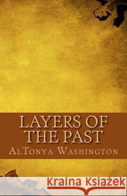 Layers of the Past AlTonya Washington 9780991181407 Al Tonya Washington - książka