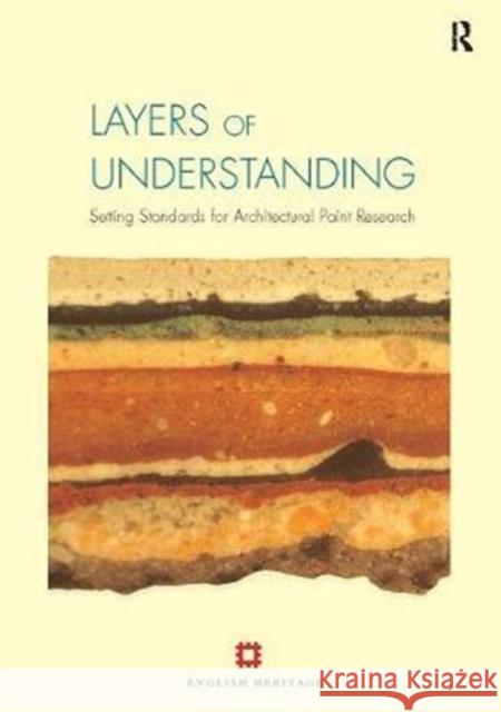 Layers of Understanding: Setting Standards for Architectural Paint Research Hughes, Helen 9781138405301 Taylor and Francis - książka