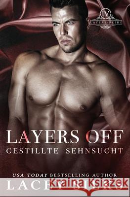 Layers Off: Gestillte Sehnsucht Lacey Silks 9781927715734 Mylit Publishing - książka