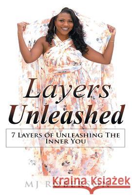 Layers Unleashed: 7 Layers of Unleashing The Inner You Mj Roberson 9781970135015 Pen2pad Ink - książka