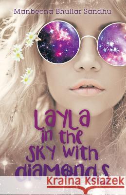 Layla in the Sky with Diamonds Manbeena Bhullar Sandhu 9781480841918 Archway Publishing - książka