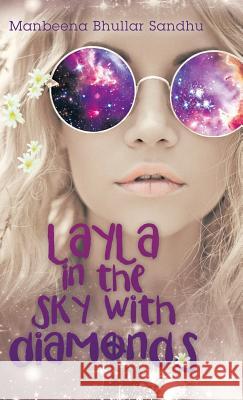 Layla in the Sky with Diamonds Manbeena Bhullar Sandhu 9781480841925 Archway Publishing - książka