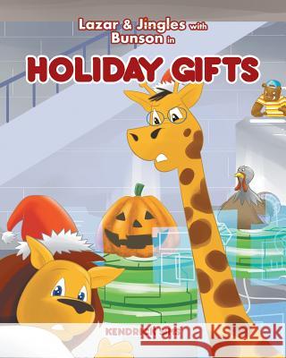 Lazar & Jingles and Bunson in Holiday Gifts Kendrick Sims 9781642147179 Page Publishing, Inc. - książka