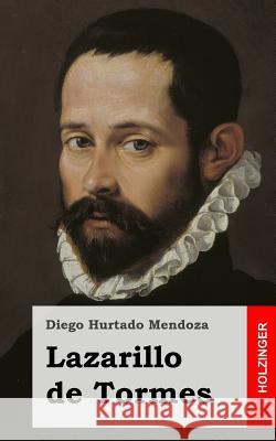 Lazarillo de Tormes Diego Hurtado Mendoza 9781482646474 Createspace - książka