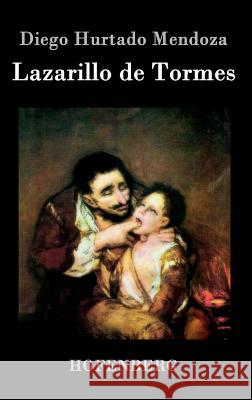 Lazarillo de Tormes Diego Hurtado Mendoza 9783843071802 Hofenberg - książka