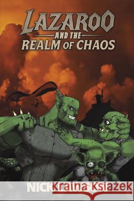 Lazaroo and the Realm of Chaos Lawson, Nick 9781037116780 Austin Macauley Publishers - książka