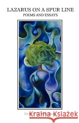 Lazarus on a Spur Line Dewey G. Whetsell 9780972060493 Northbooks - książka