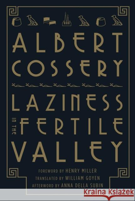 Laziness in the Fertile Valley Albert Cossery William Goyen Anna Della Subin 9780811218740 New Directions Publishing Corporation - książka