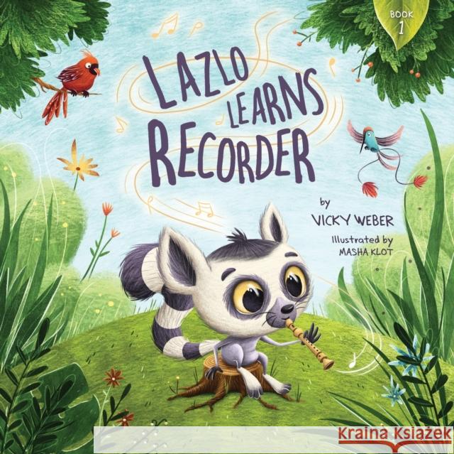 Lazlo Learns Recorder Vicky Weber Masha Klot 9781734212914 Trunk Up Books - książka