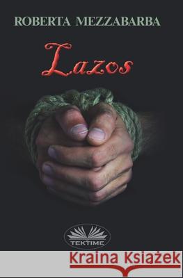 Lazos Roberta Mezzabarba, María Acosta 9788835405443 Tektime - książka