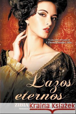 Lazos Eternos Zibia Gasparetto Por El Espiritu Lucius J Thomas Msc Saldias 9798215125090 World Spiritist Institute - książka